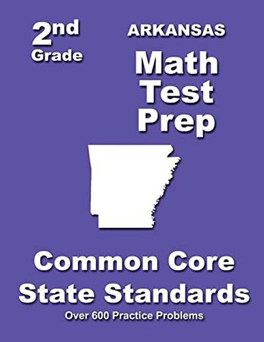 Arkansas 2ND Grade Math Test Prep: Common Core State Standards-..