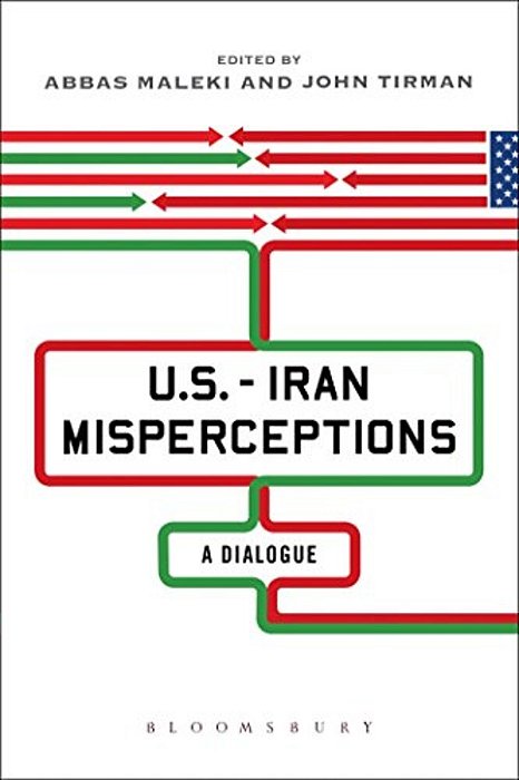 U. S.-Iran Misperceptions: A Dialogue-..