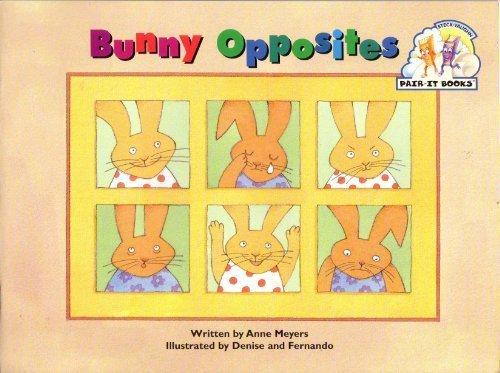 Pair-It Books Emergent Stage 1 Opposites Bunny Opposites - Student Edition-..