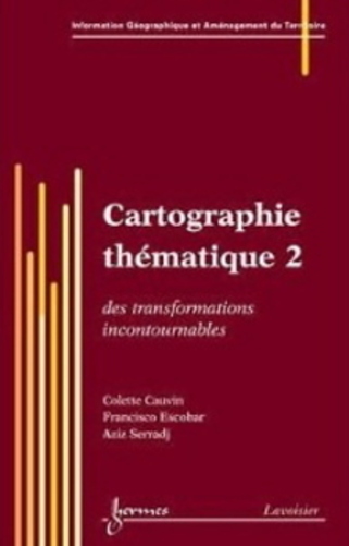 Cartographie Thématique - Des Transformations Incontournables-..