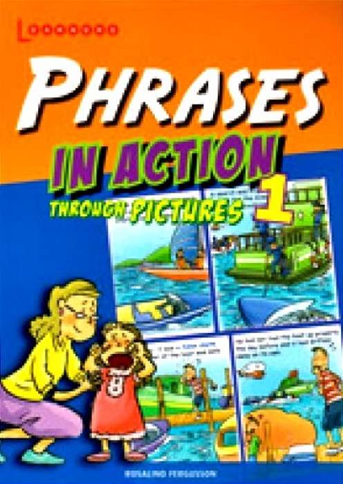 Phrases In Action 1 - Through Pictures-..