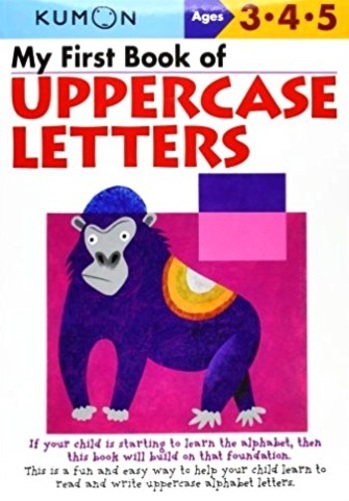 My First Book Of Uppercase Letters - Ages 3-4-5-..