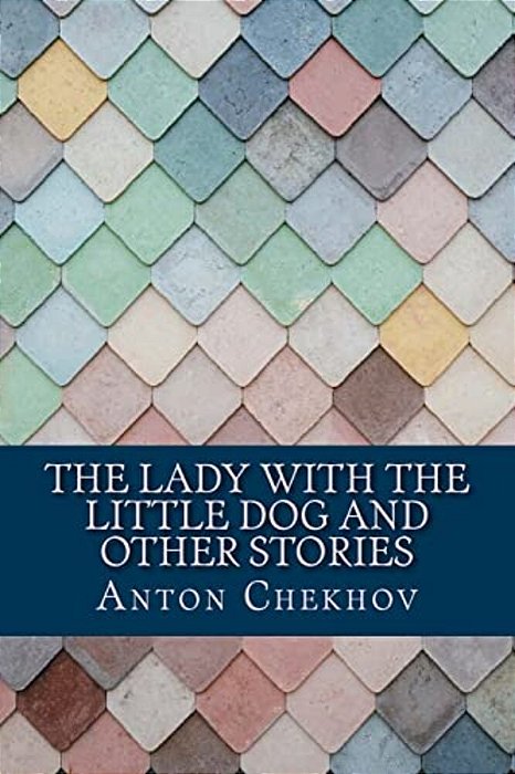 The Lady With The Little Dog And Other Stories-..