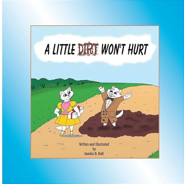 A Little Dirt Won't Hurt-..