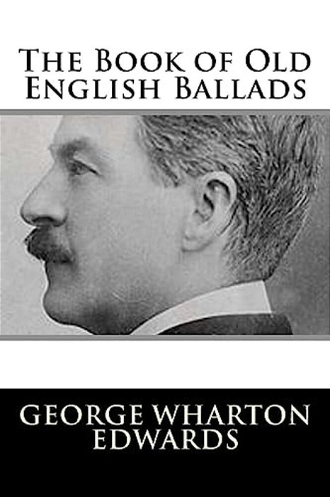 The Book Of Old English Ballads-..