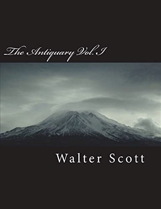 The Antiquary Vol. I-..