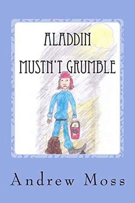 Aladdin Mustn't Grumble-..