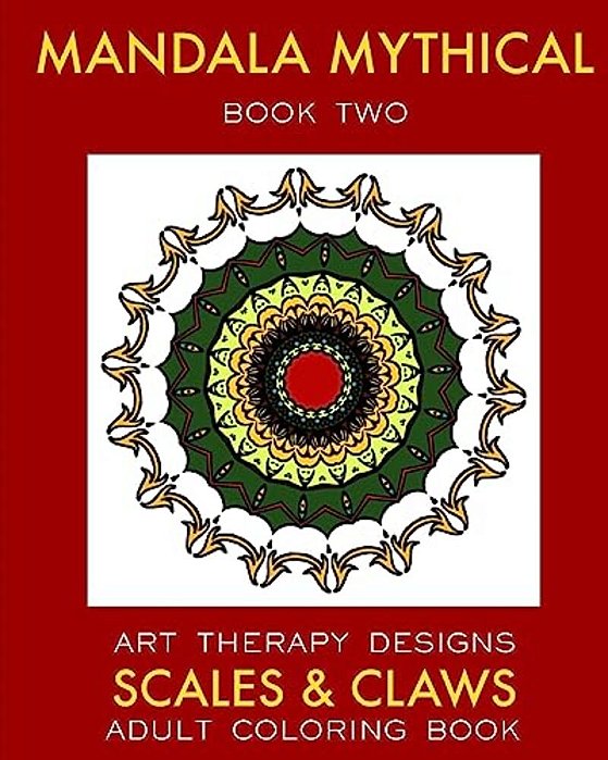 Mandala Mythical 2: Adult Coloring Book: Dragon Fantasies-..