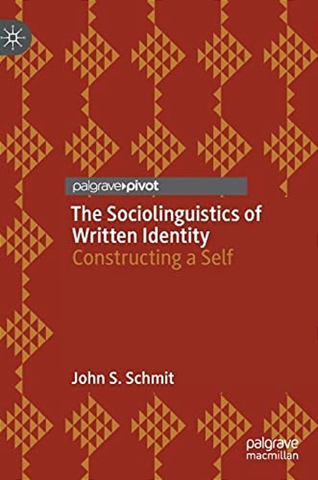 The Sociolinguistics Of Written Identity: Constructing A Self-..