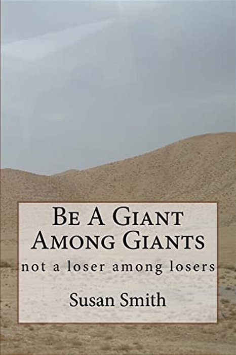 Be A Giant Among Giants: Not A Loser Among Losers-..