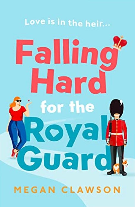 Falling Hard For The Royal Guard-..