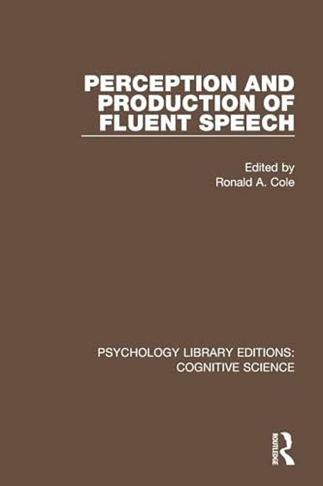 Perception And Production Of Fluent Speech-..