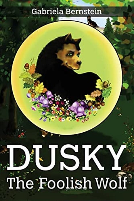 Dusky, The Foolish Wolf-..
