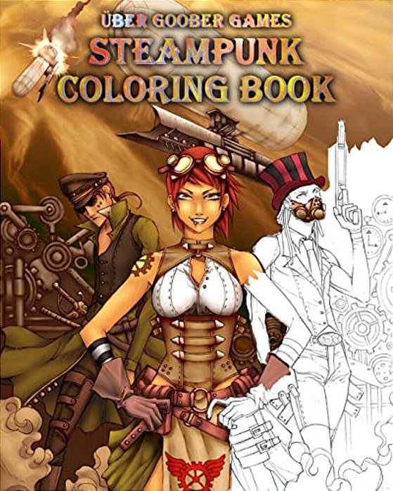 Steampunk Coloring Book: By Uber Goober Games-..