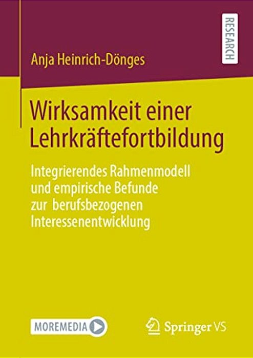 Wirksamkeit Einer Lehrkräftefortbildung: Integrierendes Rahmenmodell Und Empirische Befunde Zur Berufsbezogenen Interessenentwicklung-..