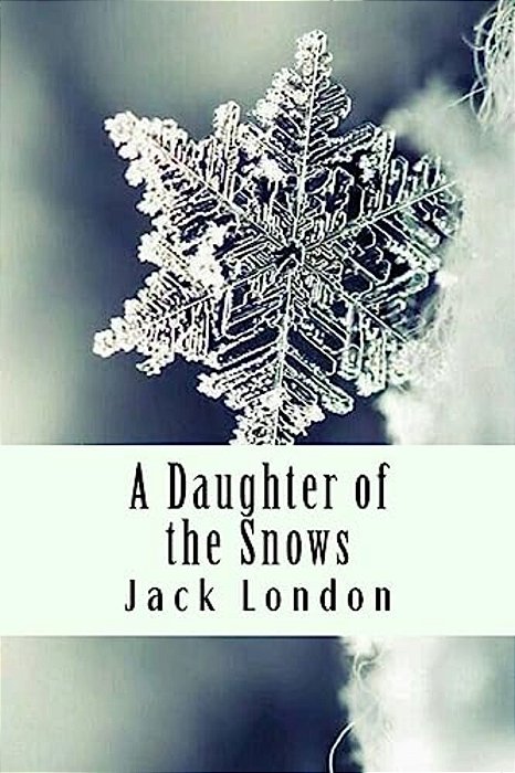 A Daughter Of The Snows-..