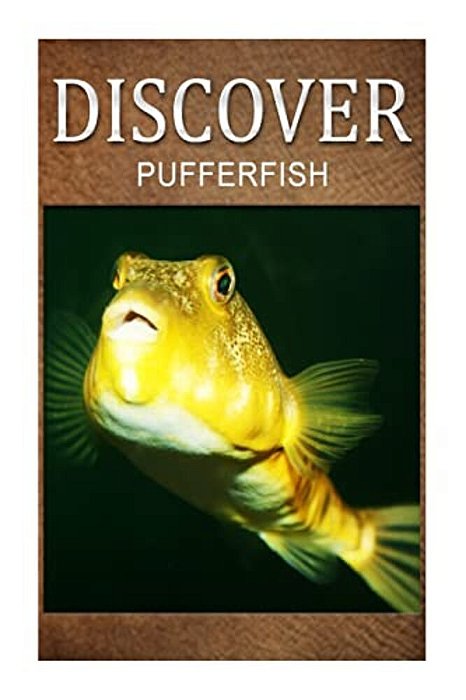 Puffer Fish - Discover: Early Reader's Wildlife Photography Book-..