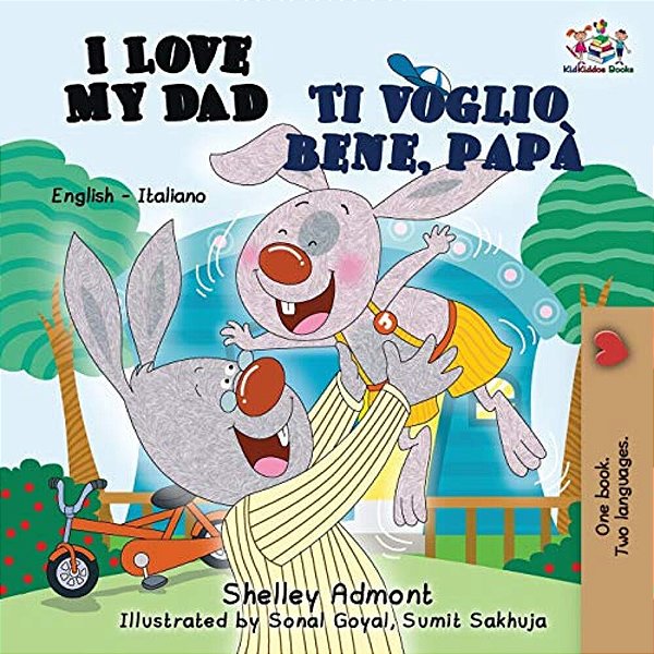 I Love My Dad Ti Voglio Bene, Papà: English Italian Bilingual Edition-..