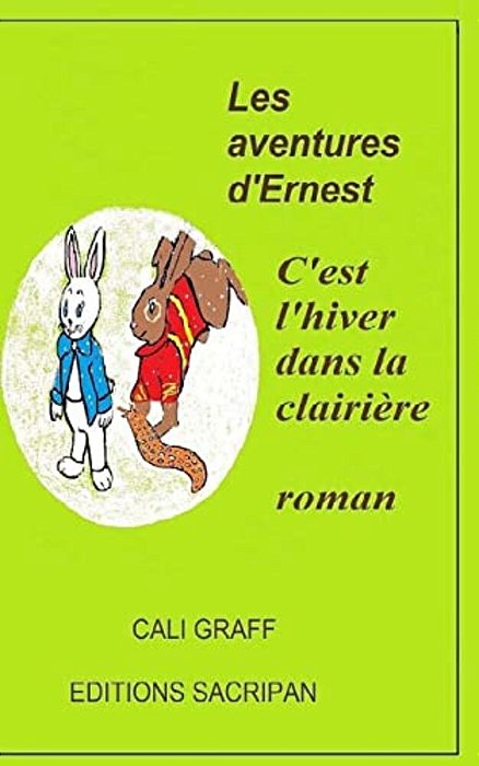 Les Aventures D'Ernest: C'Est L'Hiver Dans La Clairière-..