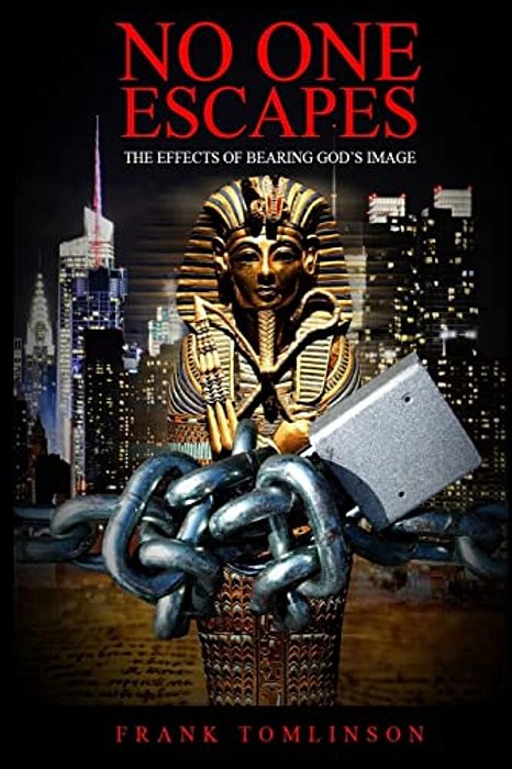 No One Escapes: The Effects Of Bearing God's Image-..