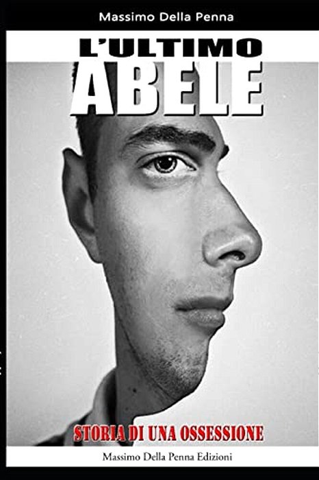 L'Ultimo Abele: Storia Di Un'Ossessione-..