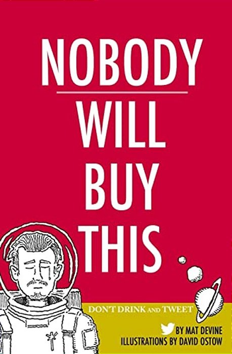 Nobody Will Buy This: Don't Drink And Tweet-..