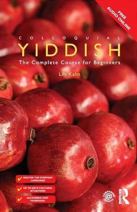 Colloquial Yiddish: The Complete Course For Beginners-..