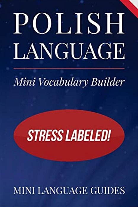 Polish Language Mini Vocabulary Builder: Stress Labeled!-..