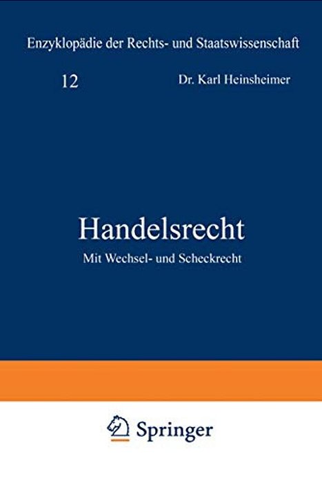 Handelsrecht: Mit Wechsel- Und Scheckrecht-..