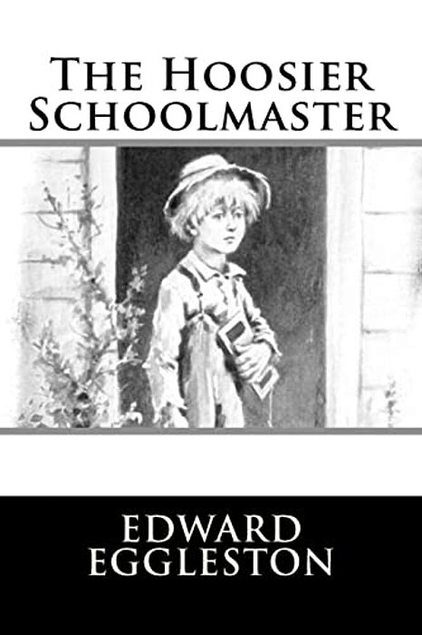 The Hoosier Schoolmaster-..