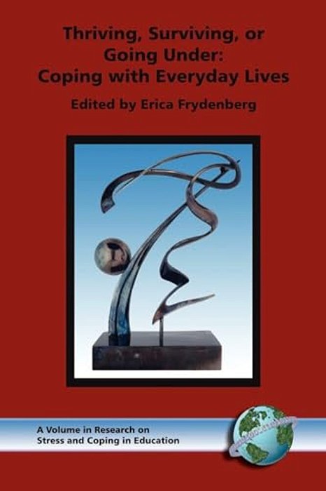 Thriving, Surviving, Or Going Under: Coping With Everyday Lives-..