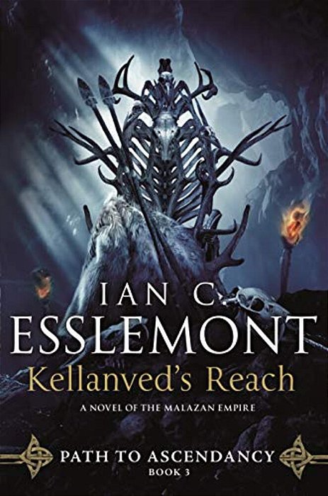 Kellanved's Reach: Path To Ascendancy, Book 3 (A Novel Of The Malazan Empire)-..