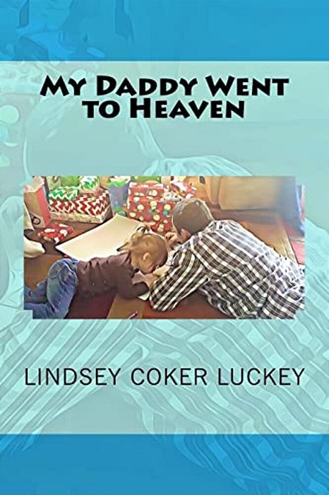 My Daddy Went To Heaven-..