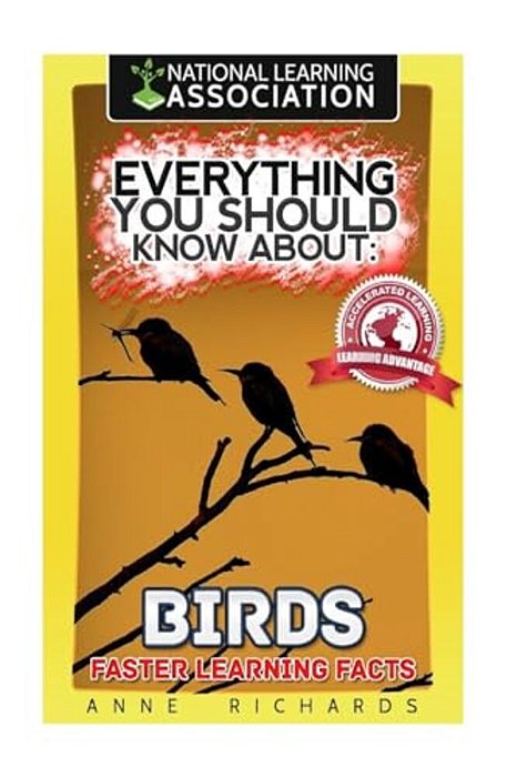 Everything You Should Know About: Birds-..