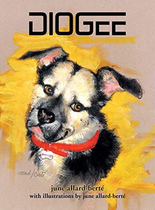 Diogee: A Story About A Grandmother's Love For Her Grand-Dog-..