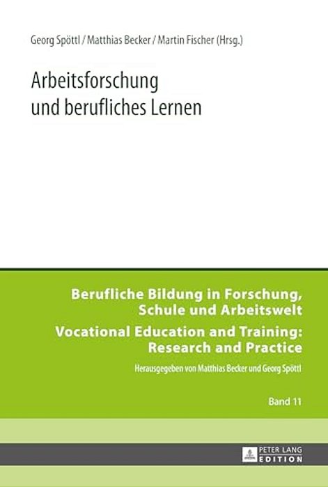 Arbeitsforschung Und Berufliches Lernen-..