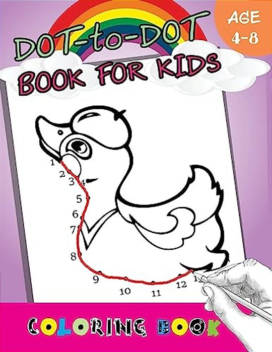 Dot-To-dot Book For Kids Coloring Book Ages 4-8: Children Activity Connect The Dots, Coloring Book For Kids Ages 2-4 3-5-..