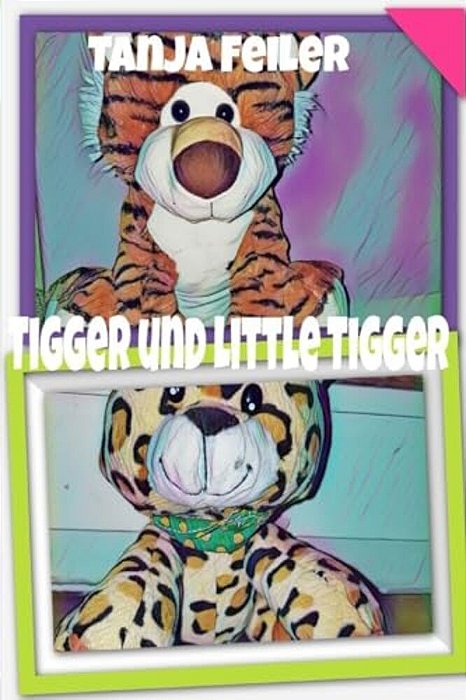 Tigger Und Little Tigger: Kinderbuch-..