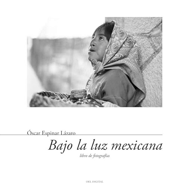 Bajo La Luz Mexicana: Libro De Fotografías-..