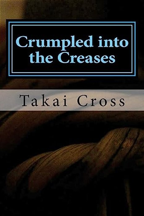 Crumpled Into The Creases-..