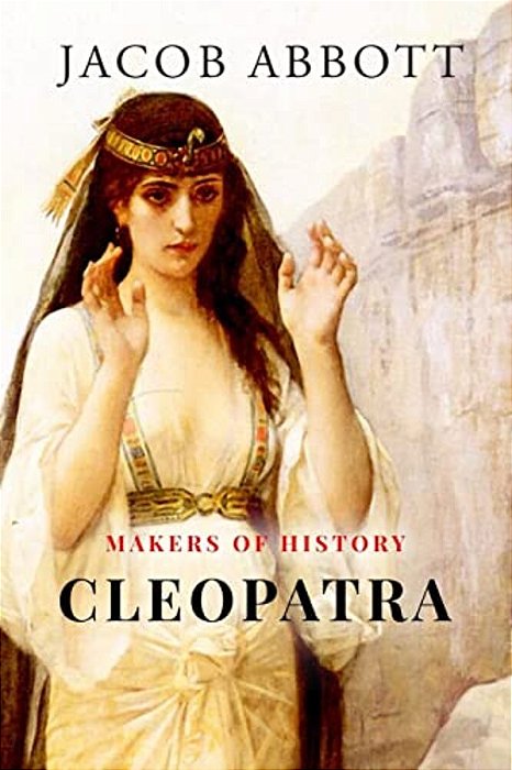 Makers Of History: Cleopatra-..