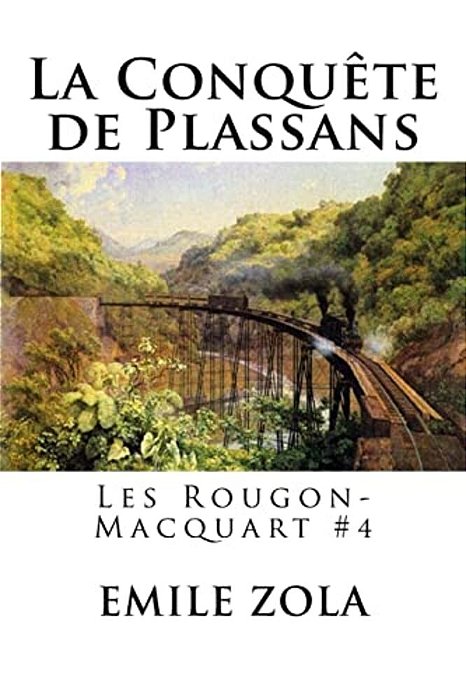 La Conquête De Plassans: Les Rougon-Macquart #4-..