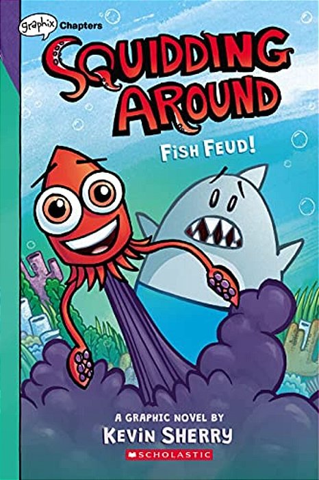 Fish Feud!: A Graphix Chapters Book (Squidding Around #1)-..