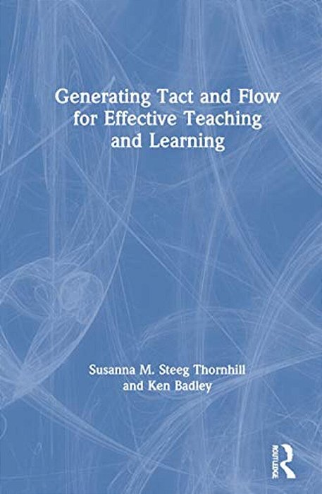 Generating Tact And Flow For Effective Teaching And Learning-..