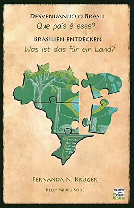 Desvendando O Brasil/Brasilien Entdecken: Que País É Esse?/Was Ist Das Für Ein Land?-..