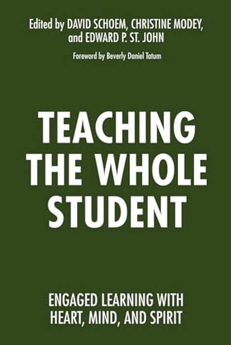 Teaching The Whole Student: Engaged Learning With Heart, Mind, And Spirit-..