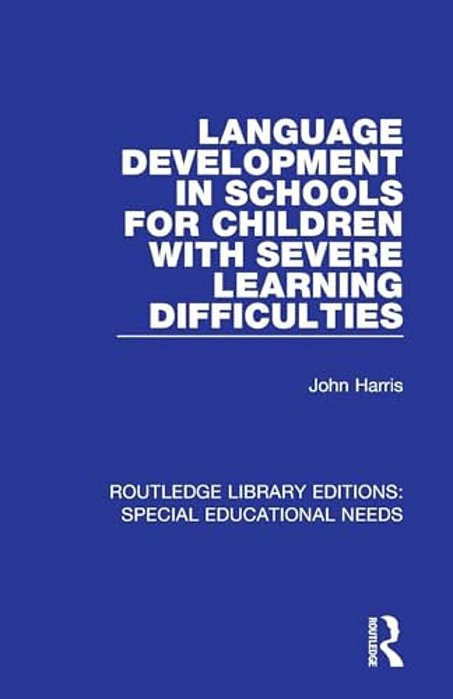 Language Development In Schools For Children With Severe Learning Difficulties-..