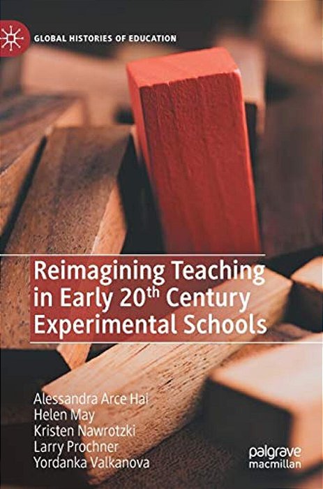 Reimagining Teaching In Early 20Th Century Experimental Schools-..