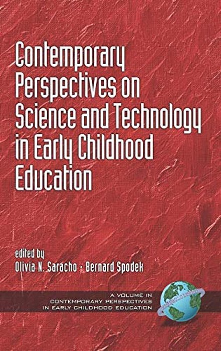 Contemporary Perspectives On Science And Technology In Early Childhood Education (Hc)-..
