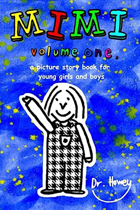 Mimi Volume One, A Picture Story Book For Young Boys And Girls-..